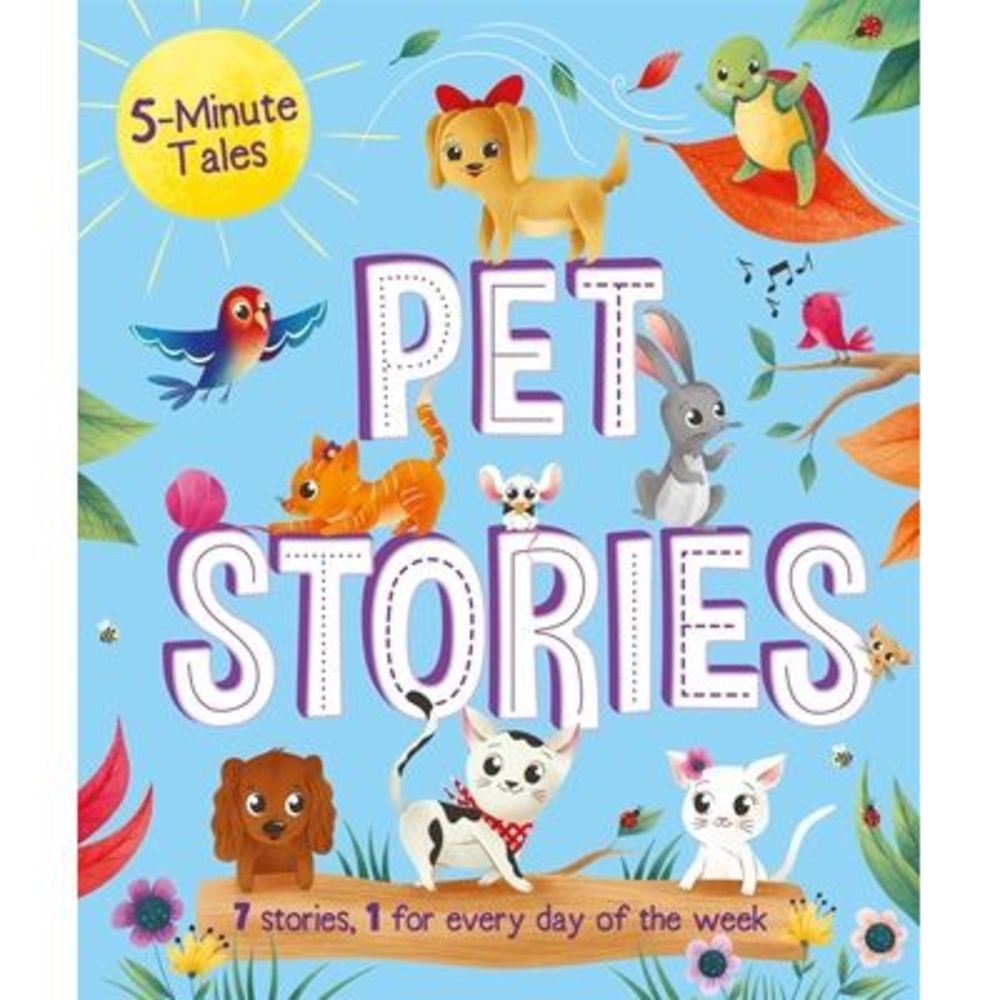 5-Minute Tales: Pet Stories: With 7 Stories, 1 for Every Day of the Week -- Iglo